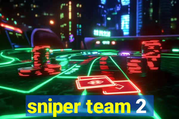 sniper team 2